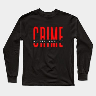 Crime movie addict red and white typography Long Sleeve T-Shirt